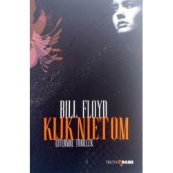 Bill Floyd - Kijk niet om